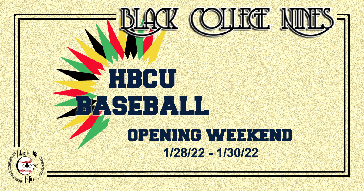 HBCU Baseball Opening Weekend 2022 Black College Nines